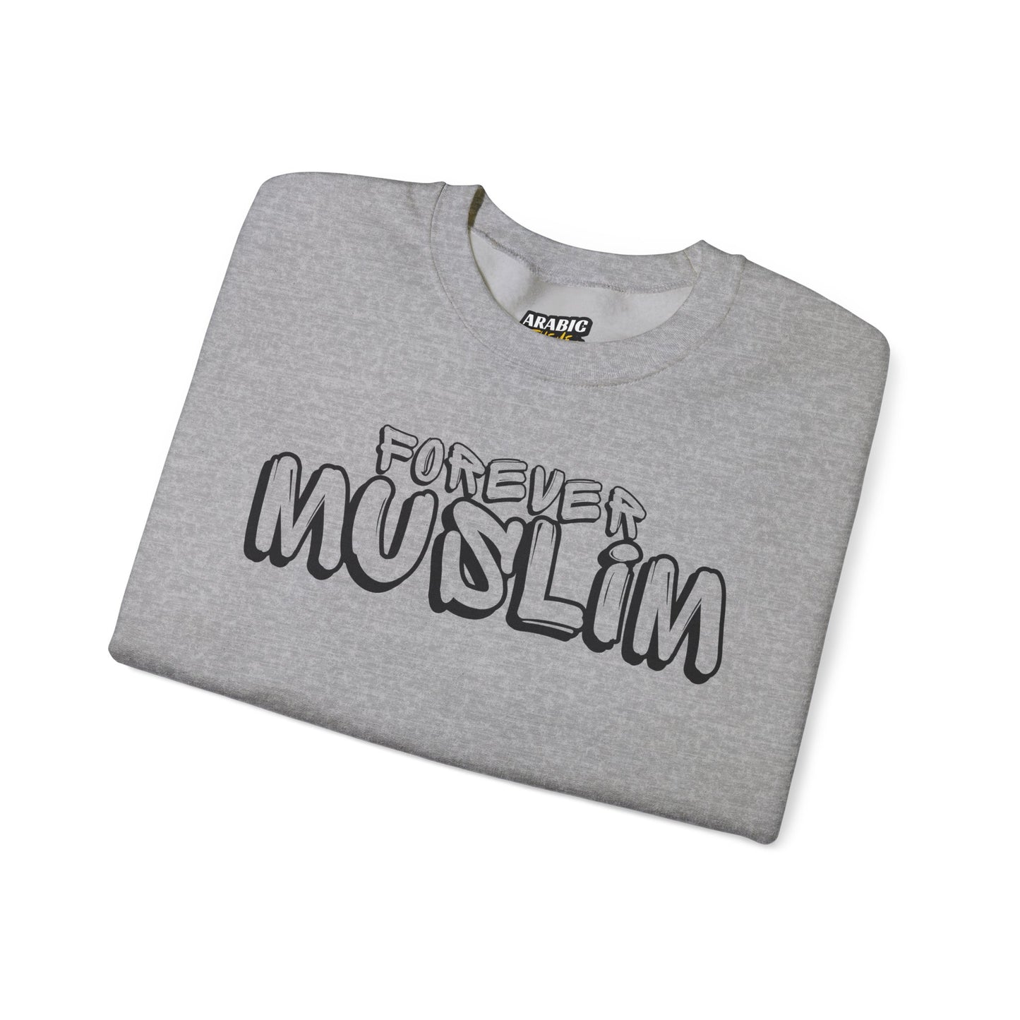 Forever Muslim Typographic Sweatshirt - Cozy Soft Cotton Unisex Statement Sweatshirt