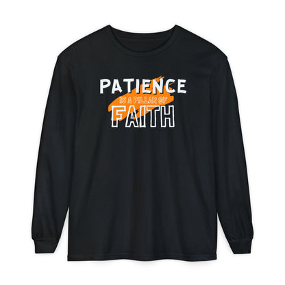 Patience is a Pillar of Faith Typographic Long Sleeve Tee T-Shirt - Cozy Soft Cotton Unisex Statement Long Sleeve Tee