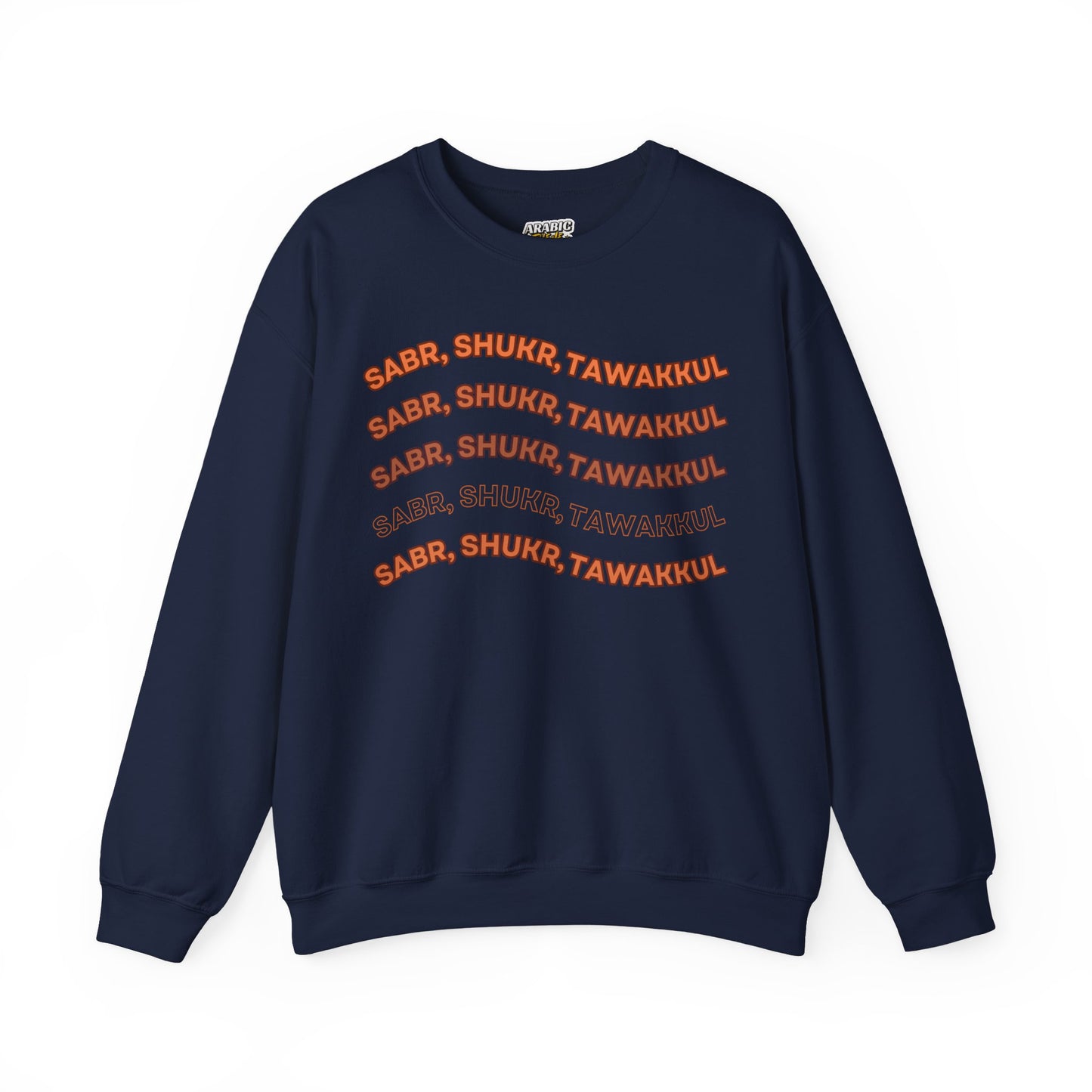 Sabr Shukr Tawakkul Typographic Sweatshirt - Cozy Soft Cotton Unisex Sweatshirt