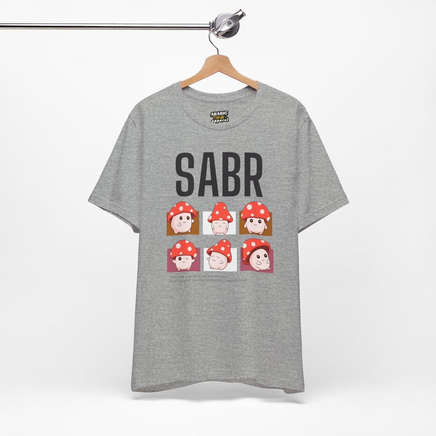 Sabr Typographic Tee T-Shirt - Cute Mushroom Cozy Soft Cotton Unisex Statement Tee