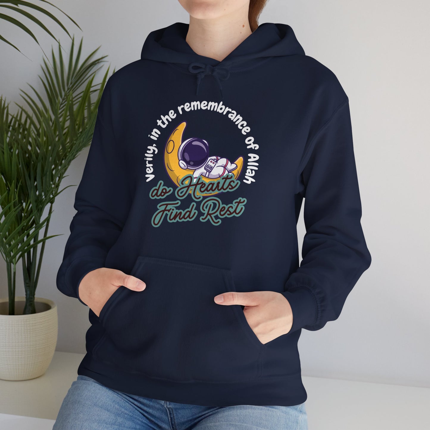 Verily In The Remembrance of Allah Do Hearts Find Rest Hoodie - Astronaut Moon Islamic Graphic Soft Cotton Unisex Hoodie