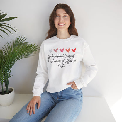So be Patient. Indeed, the Promise of Allah is Truth Al Quranic Typographic Sweatshirt - Cozy Soft Cotton Unisex Sweatshirt