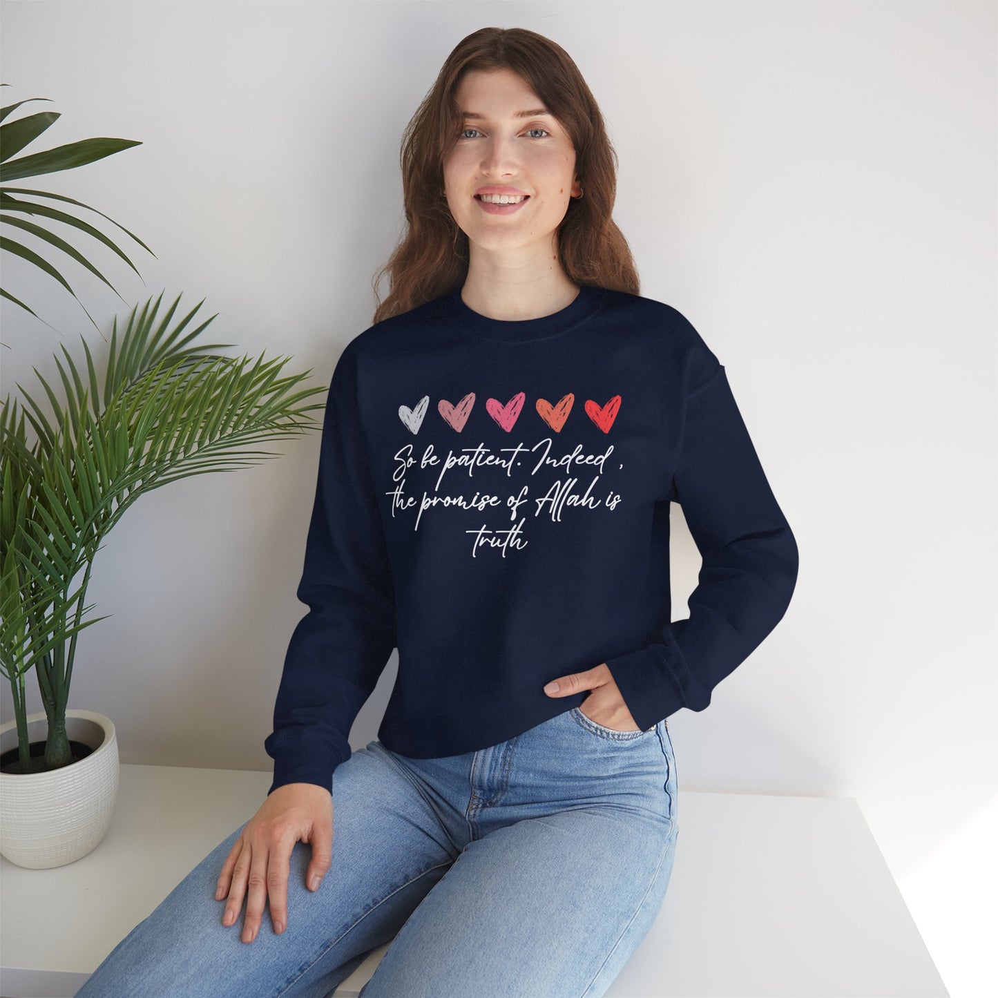 So be Patient. Indeed, the Promise of Allah is Truth Al Quranic Typographic Sweatshirt - Cozy Soft Cotton Unisex Sweatshirt