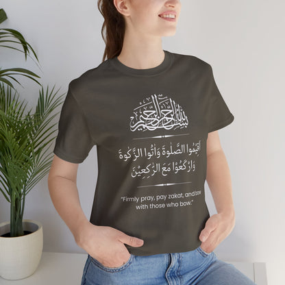 Firmly Pray, Pay zakat, and Bow with those who bow T-Shirt - Arabic Calligraphy Islamic Unisex Tee