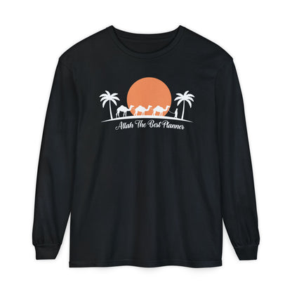 Allah Is The Best Planner Typographic Long Sleeve Tee T-Shirt - Camel Travel in Desert Cozy Soft Cotton Unisex Long Sleeve Tee