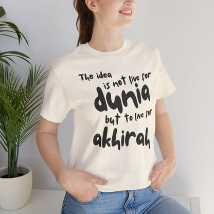 Live for Akhirah Typographic Tee T-Shirt - Cozy Soft Cotton Unisex Statement Tee