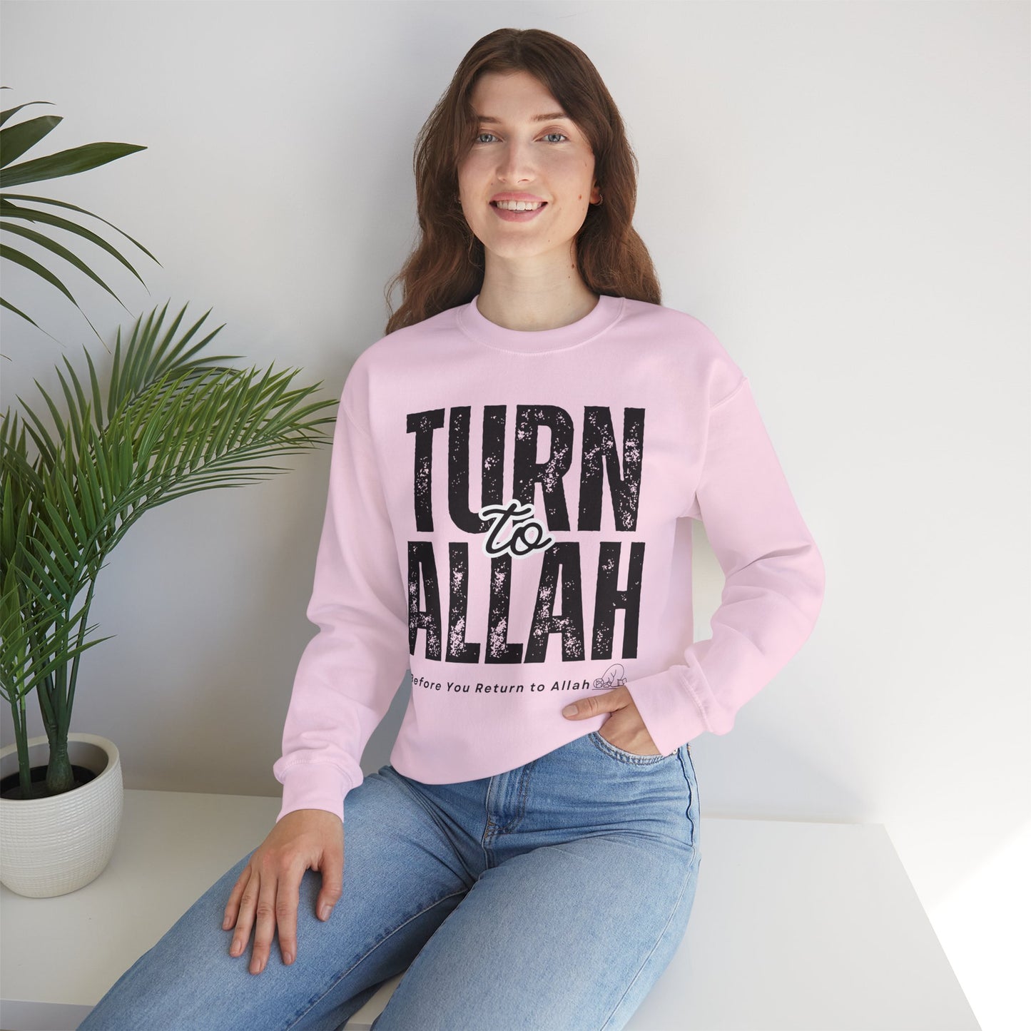 Turn To Allah Before Return To Allah Typographic Sweatshirt - Tawbah Cozy Soft Cotton Unisex Sweatshirt
