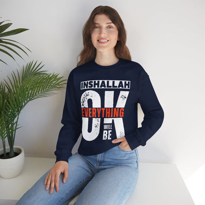 Inshallah Everything OK Typographic Sweatshirt - Cozy Soft Cotton Unisex Sweatshirt