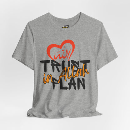 Trust in Allah's Plan Typographic Tee T-Shirt - Tawakkul Cozy Soft Cotton Unisex Tee