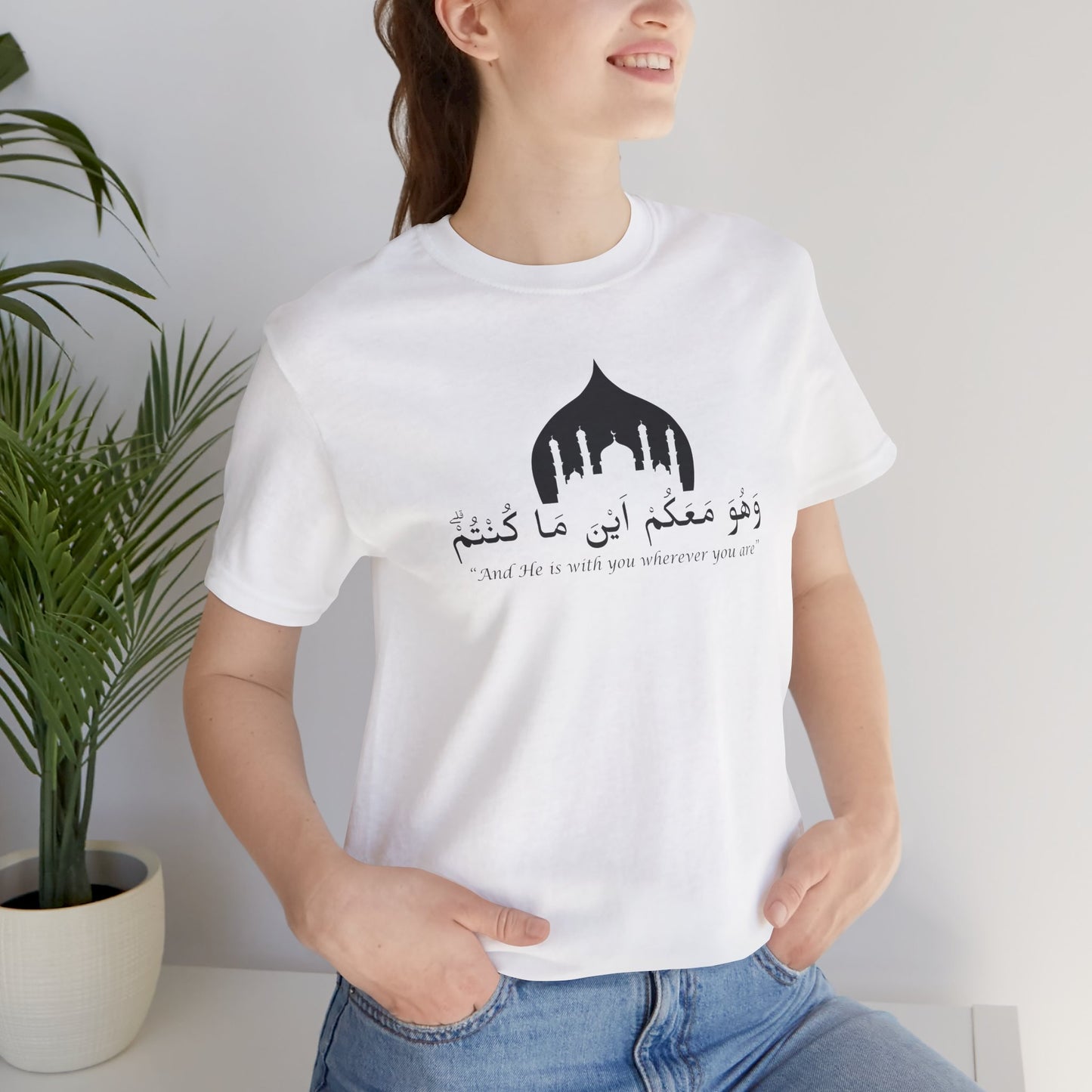 And He is with you wherever you are T-Shirt - Arabic Calligraphy Islamic Unisex Tee