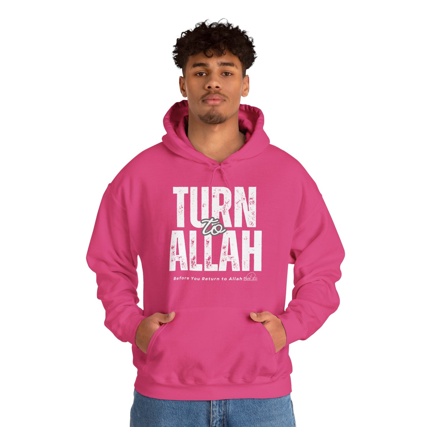 Turn To Allah Before Return To Allah Typographic Hoodie - Tawbah Cozy Soft Cotton Unisex Hoodie