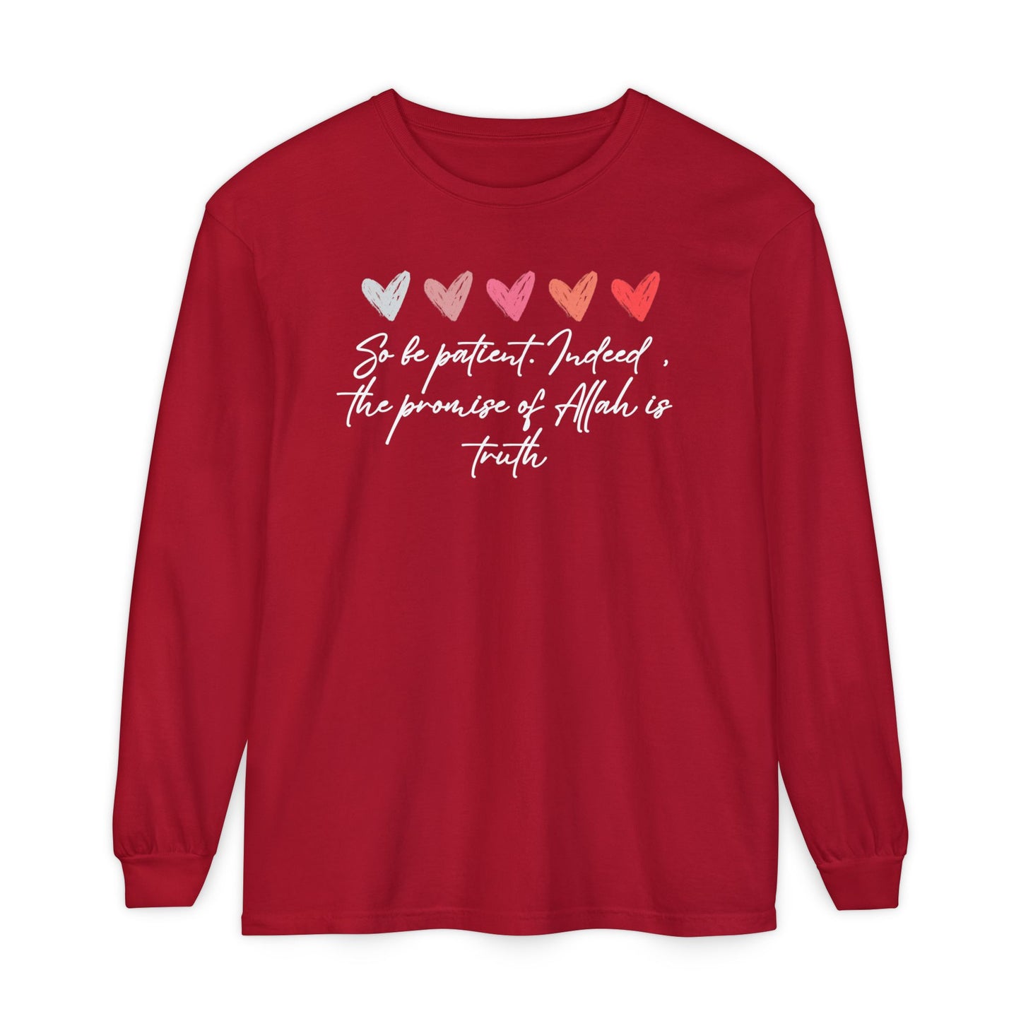 So be Patient. Indeed, the Promise of Allah is Truth Al Quranic Typographic Long-Sleeve Tee T-Shirt - Cozy Soft Cotton Unisex Long-Sleeve Tee