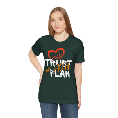 Trust in Allah's Plan Typographic Tee T-Shirt - Tawakkul Cozy Soft Cotton Unisex Tee
