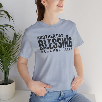 Another Day Another Blessing Alhamdulillah Graphic Tee T-Shirt - Alhamdulillah Typography Islamic Unisex Tee