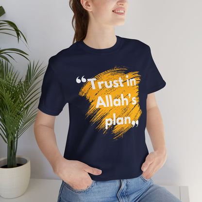 Trust in Allah's Plan Typographic Tee T-Shirt - Note Cozy Soft Cotton Unisex Tee