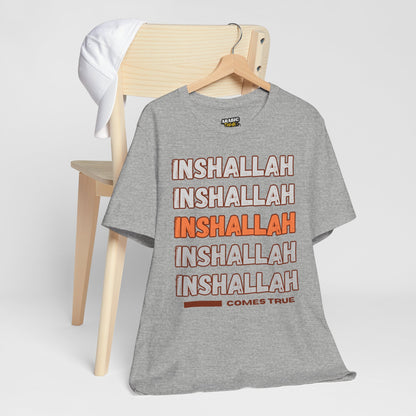 Inshallah Comes True Typographic Tee T-Shirt - Cozy Soft Cotton Unisex Tee