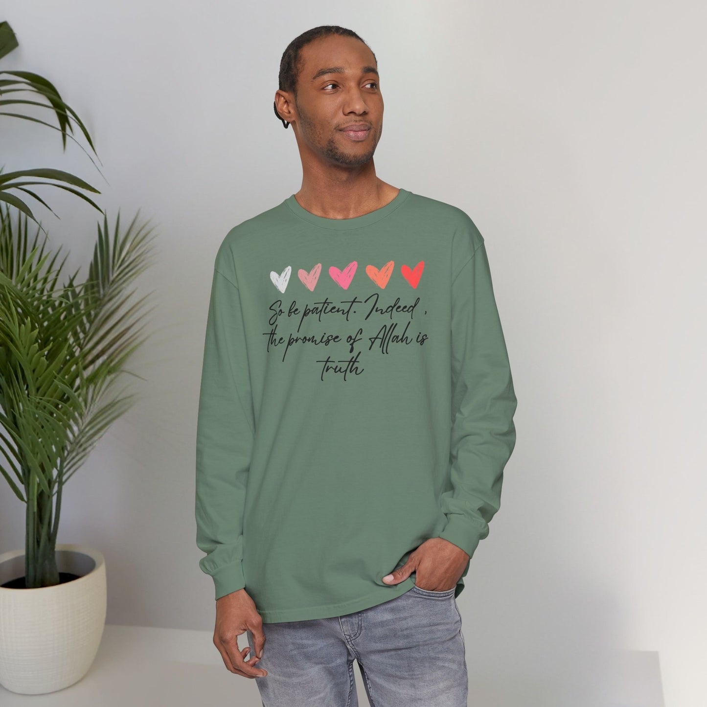 So be Patient. Indeed, the Promise of Allah is Truth Al Quranic Typographic Long-Sleeve Tee T-Shirt - Cozy Soft Cotton Unisex Long-Sleeve Tee