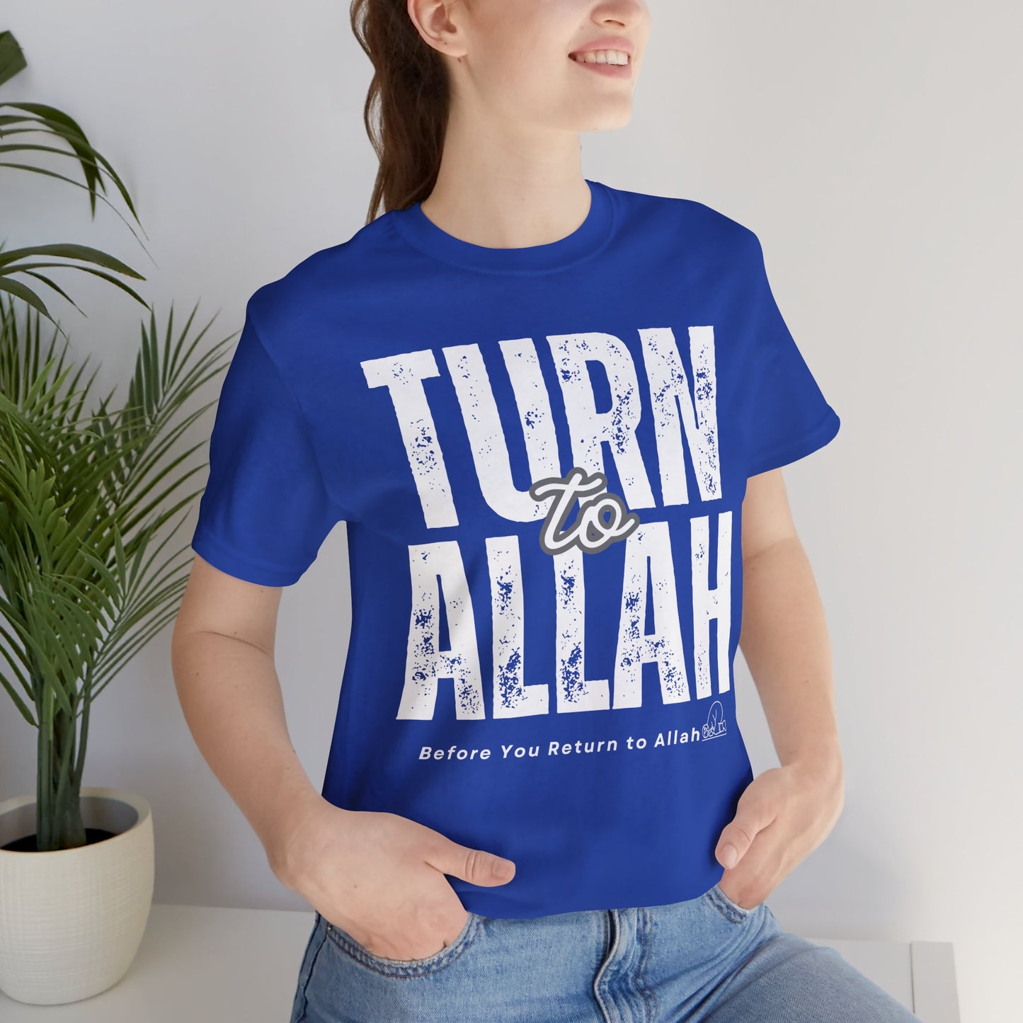 Turn To Allah Before Return To Allah Typographic Tee T-Shirt - Tawbah Cozy Soft Cotton Unisex Tee