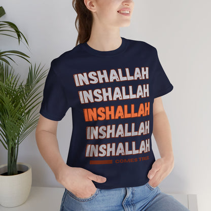Inshallah Comes True Typographic Tee T-Shirt - Cozy Soft Cotton Unisex Tee