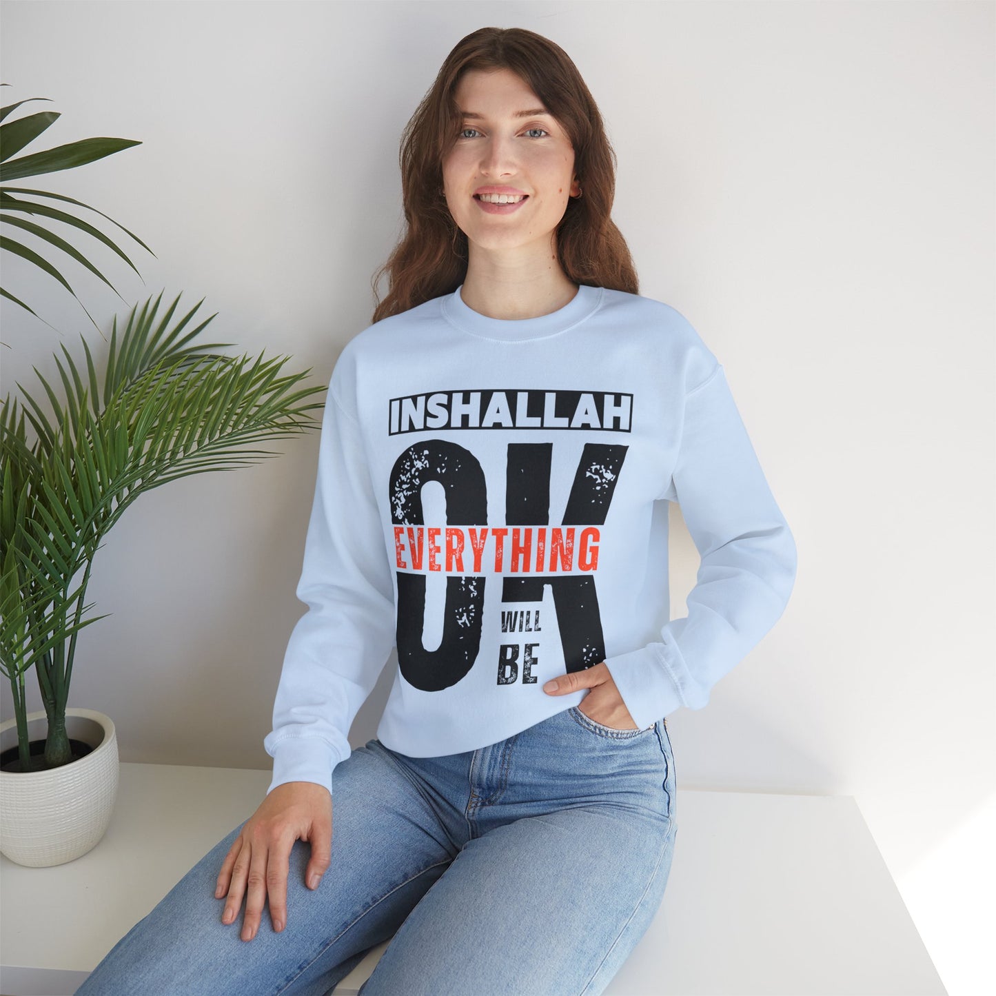 Inshallah Everything OK Typographic Sweatshirt - Cozy Soft Cotton Unisex Sweatshirt
