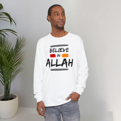 Believe in Allah Typographic Long Sleeve Tee T-Shirt - Cozy Soft Cotton Unisex Statement Long Sleeve Tee