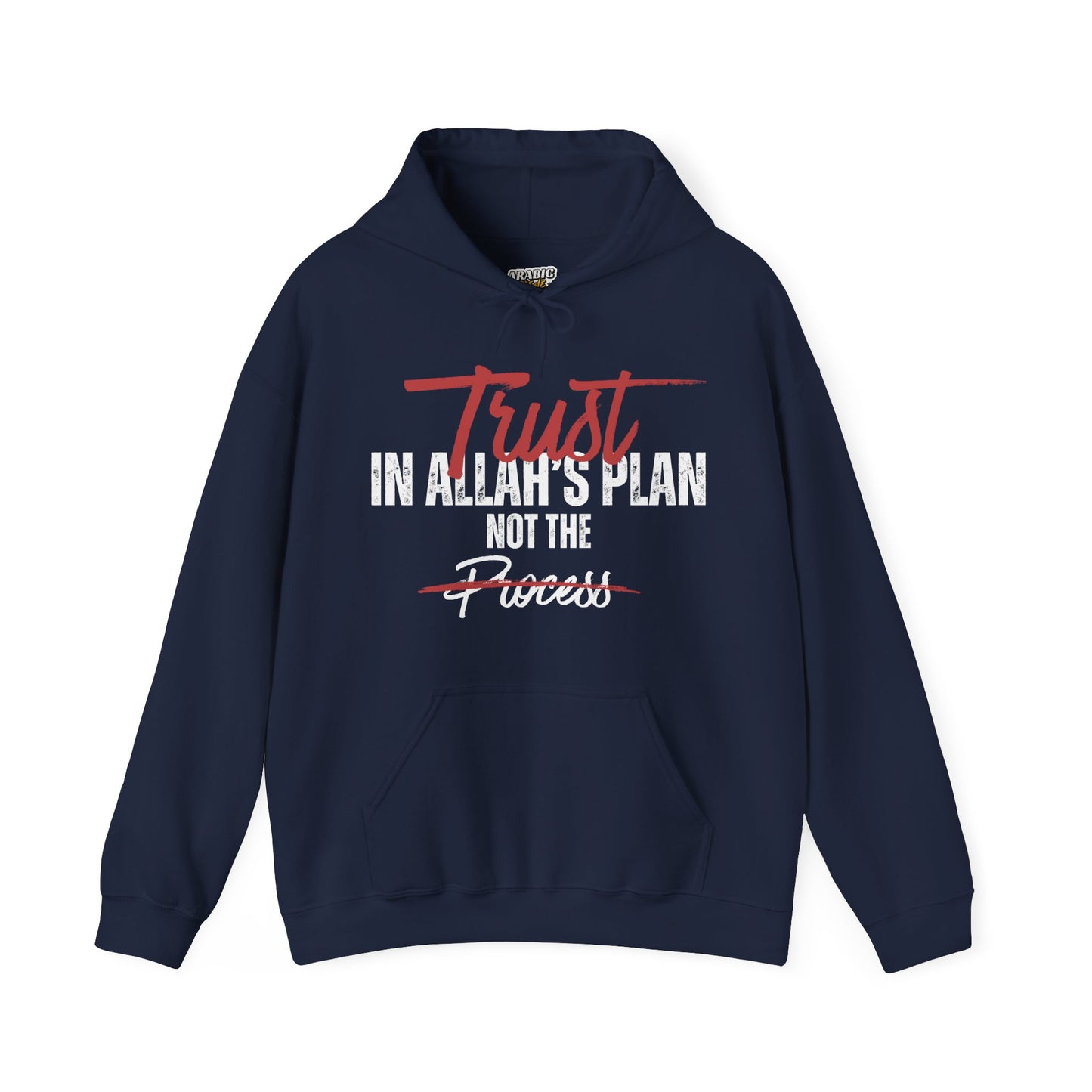 Trust in Allah's Plan Not The Process Typographic Hoodie - Tawakkul Cozy Soft Cotton Unisex Hoodie