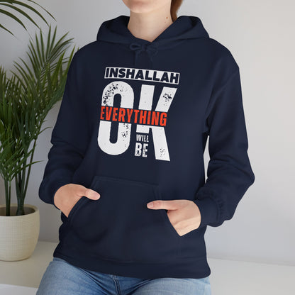 Inshallah Everything OK Typographic Hoodie - Cozy Soft Cotton Unisex Hoodie