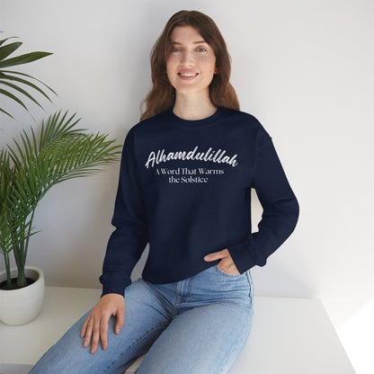 Alhamdulillah A Word That Warms the Solstice Graphic Sweatshirt - Alhamdulillah Typography Islamic Unisex Sweatshirt