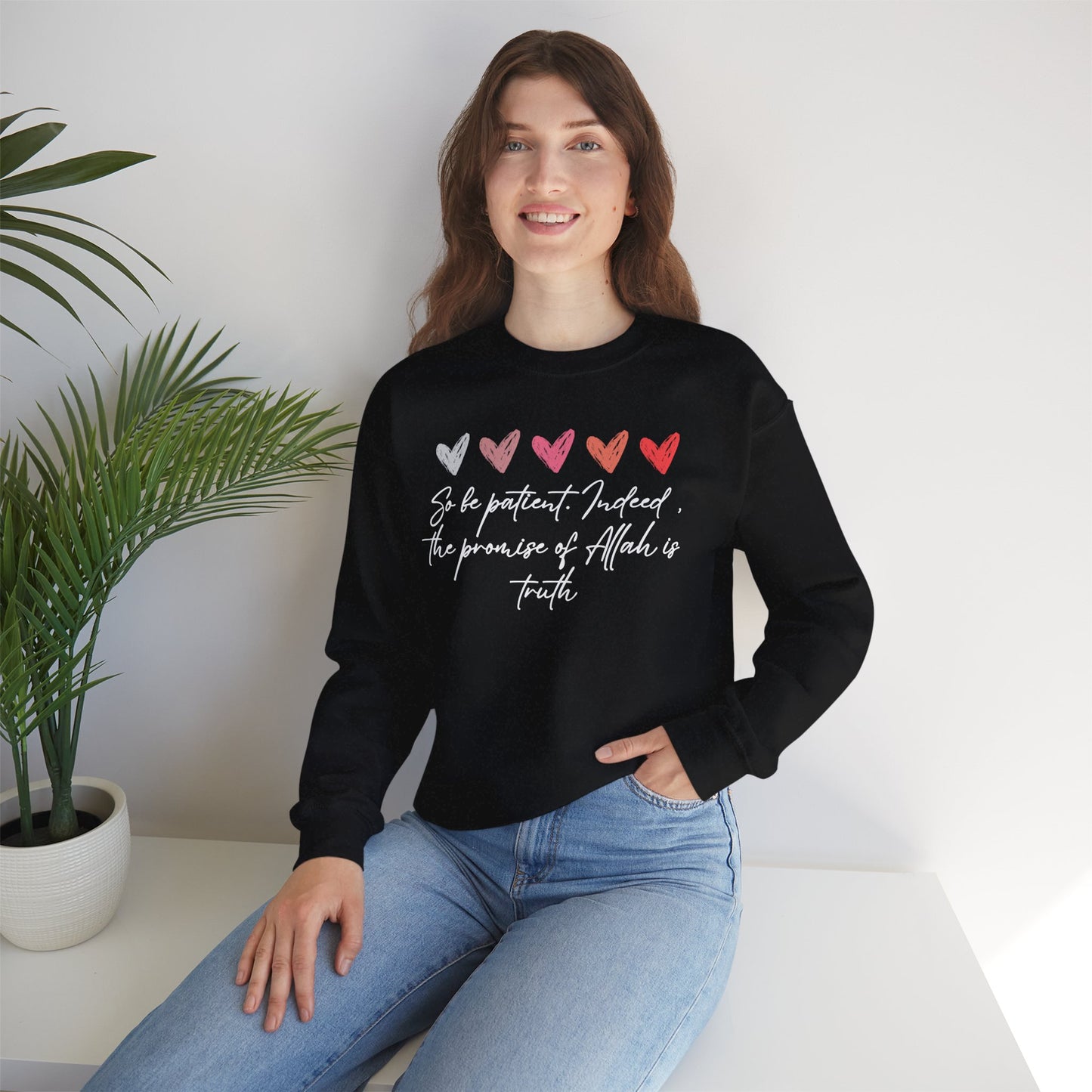So be Patient. Indeed, the Promise of Allah is Truth Al Quranic Typographic Sweatshirt - Cozy Soft Cotton Unisex Sweatshirt