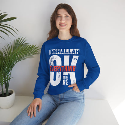 Inshallah Everything OK Typographic Sweatshirt - Cozy Soft Cotton Unisex Sweatshirt
