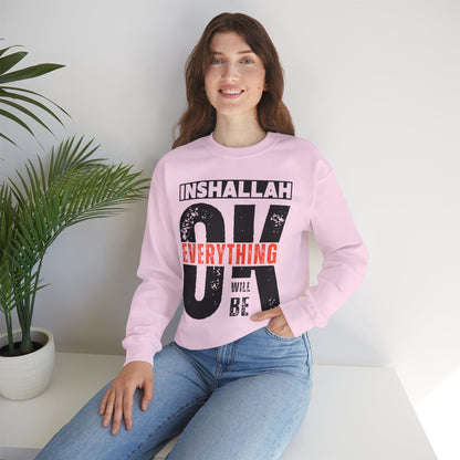 Inshallah Everything OK Typographic Sweatshirt - Cozy Soft Cotton Unisex Sweatshirt