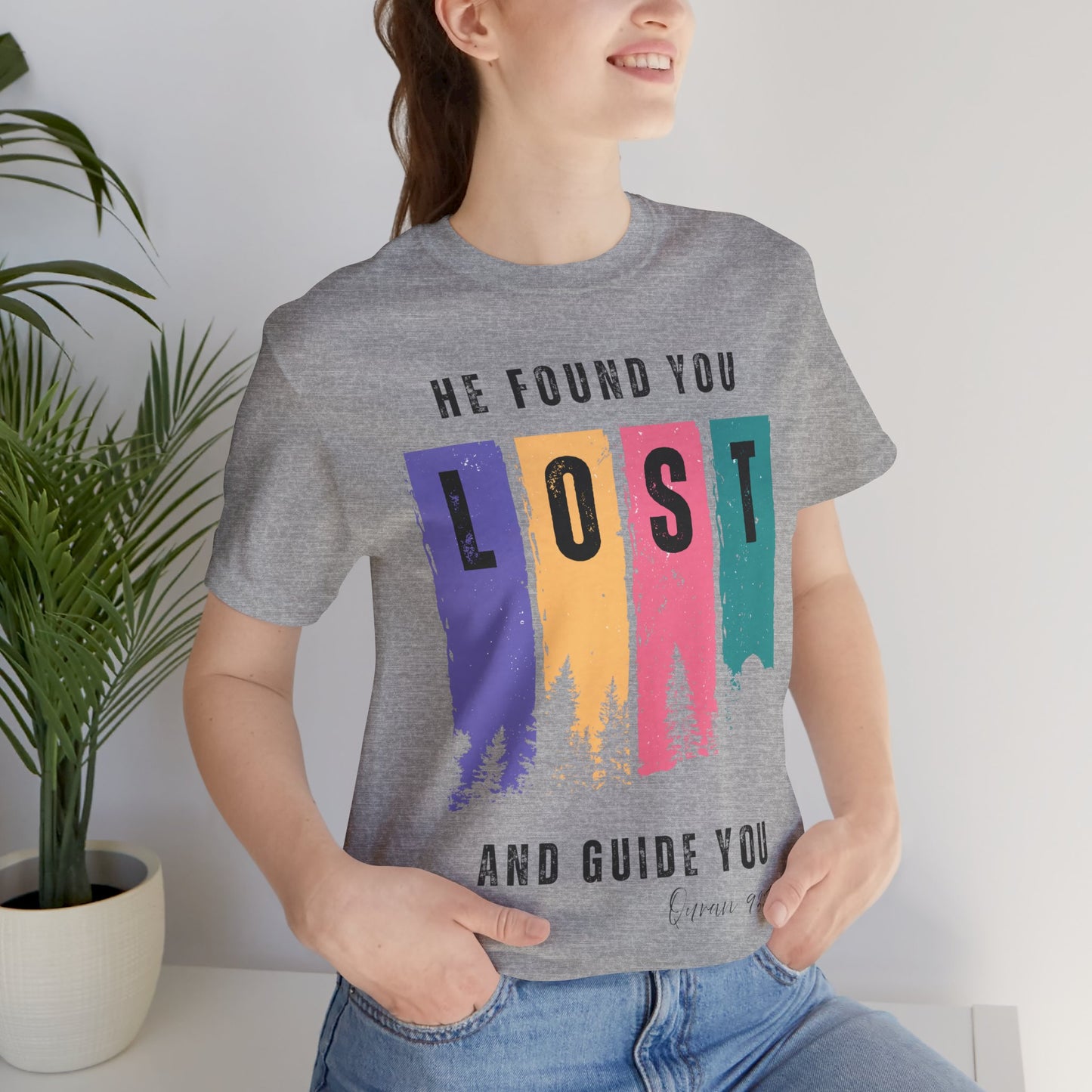 He Found You lost And Guide You Graphic Tee T-Shirt - He Found You lost And Guide You Typography Islamic Unisex Tee