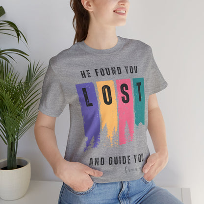 He Found You lost And Guide You Graphic Tee T-Shirt - He Found You lost And Guide You Typography Islamic Unisex Tee