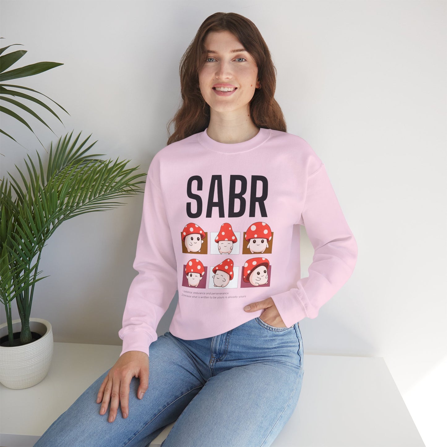 Sabr Typographic Sweatshirt - Cute Mushroom Cozy Soft Cotton Unisex Statement Sweatshirt