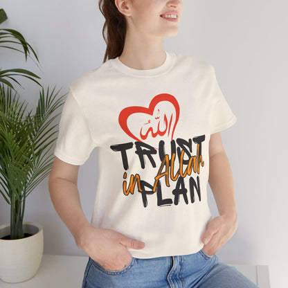 Trust in Allah's Plan Typographic Tee T-Shirt - Tawakkul Cozy Soft Cotton Unisex Tee