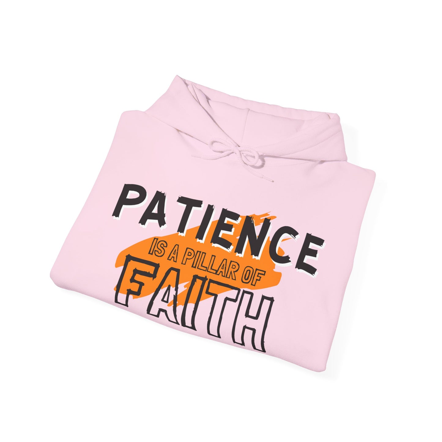 Patience is a Pillar of Faith Typographic Hoodie - Cozy Soft Cotton Unisex Statement Hoodie