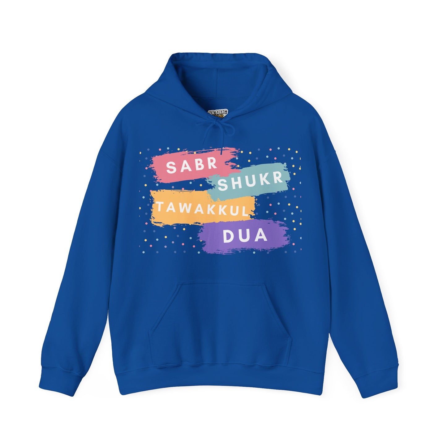 Sabr Shukr Tawakkul Dua Typographic Hoodie - Colorful Cozy Soft Cotton Unisex Hoodie