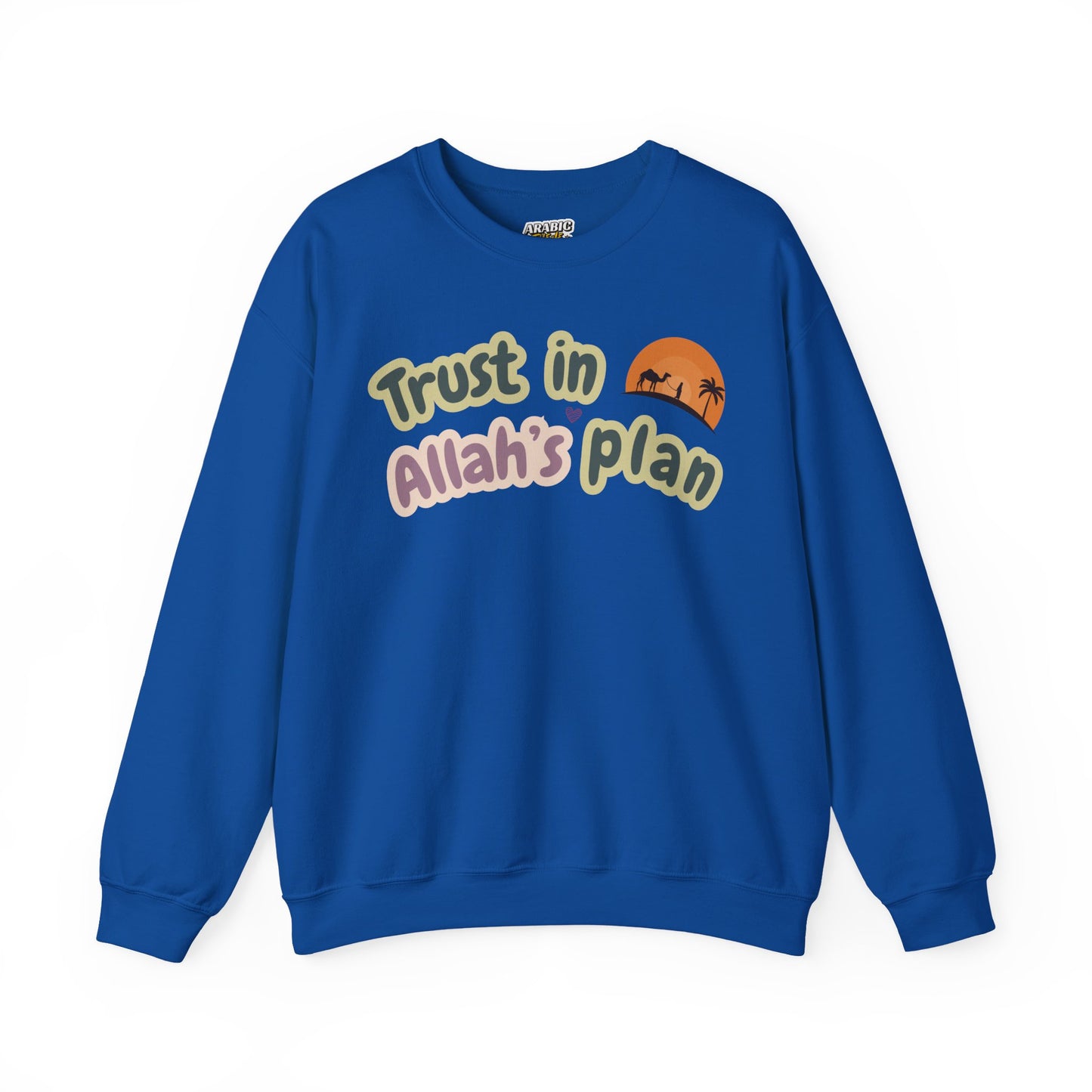 Trust in Allah's Plan Typographic Sweatshirt - Camel Travel in Desert Cozy Soft Cotton Unisex Sweatshirt