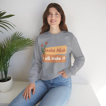 Inshallah I Will Make It Typographic Sweatshirt - Cozy Soft Cotton Unisex Sweatshirt