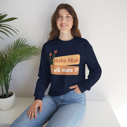 Inshallah I Will Make It Typographic Sweatshirt - Cozy Soft Cotton Unisex Sweatshirt