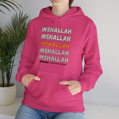 Inshallah Comes True Typographic Hoodie - Cozy Soft Cotton Unisex Hoodie