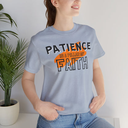 Patience is a Pillar of Faith Typographic Tee T-Shirt - Cozy Soft Cotton Unisex Statement Tee