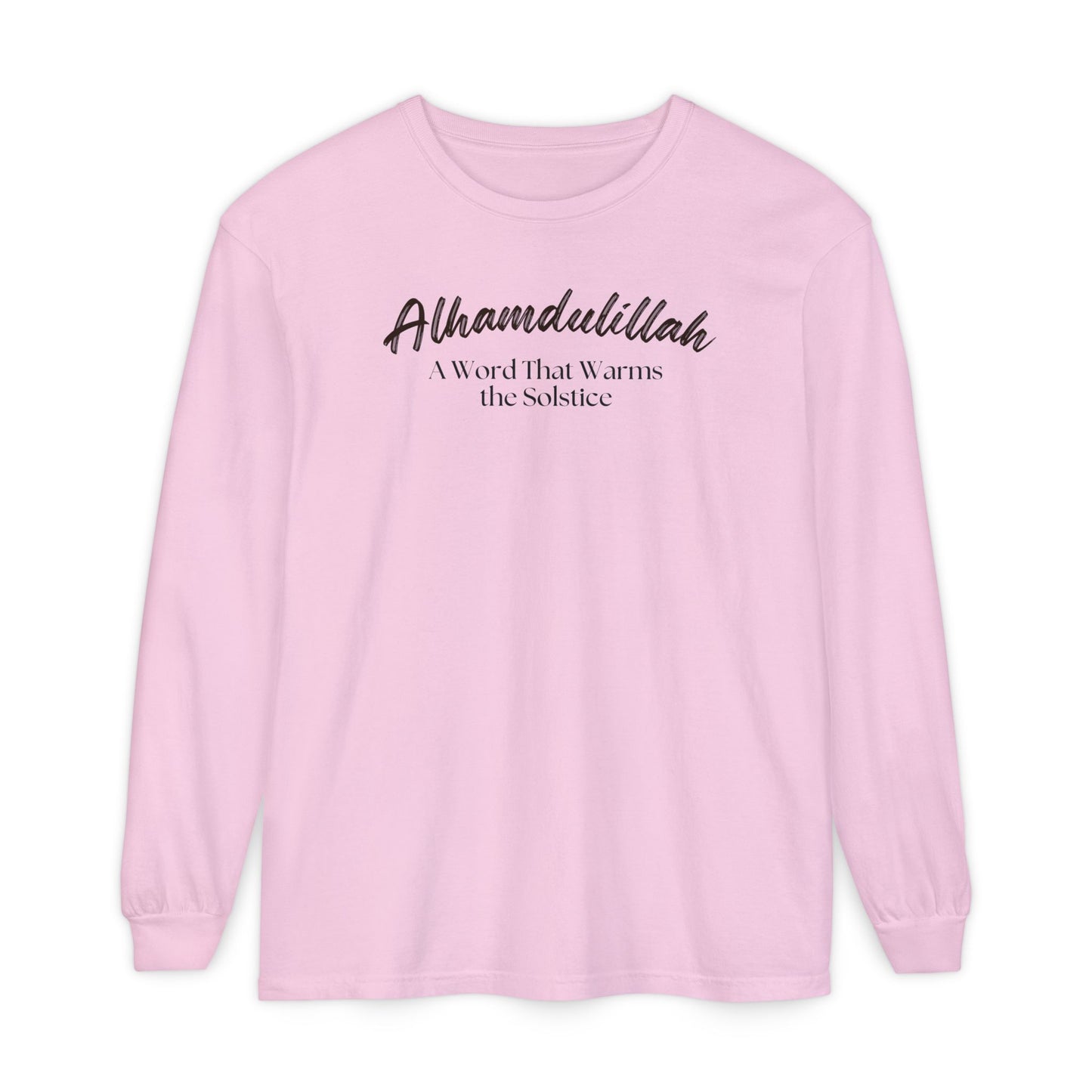 Alhamdulillah A Word That Warms the Solstice Graphic Long-Sleeve T-Shirt - Alhamdulillah Typography Islamic Unisex Tee