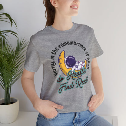Verily In The Remembrance of Allah Do Hearts Find Rest T-Shirt - Astronaut Moon Islamic Graphic Soft Cotton Unisex Tee T-Shirt