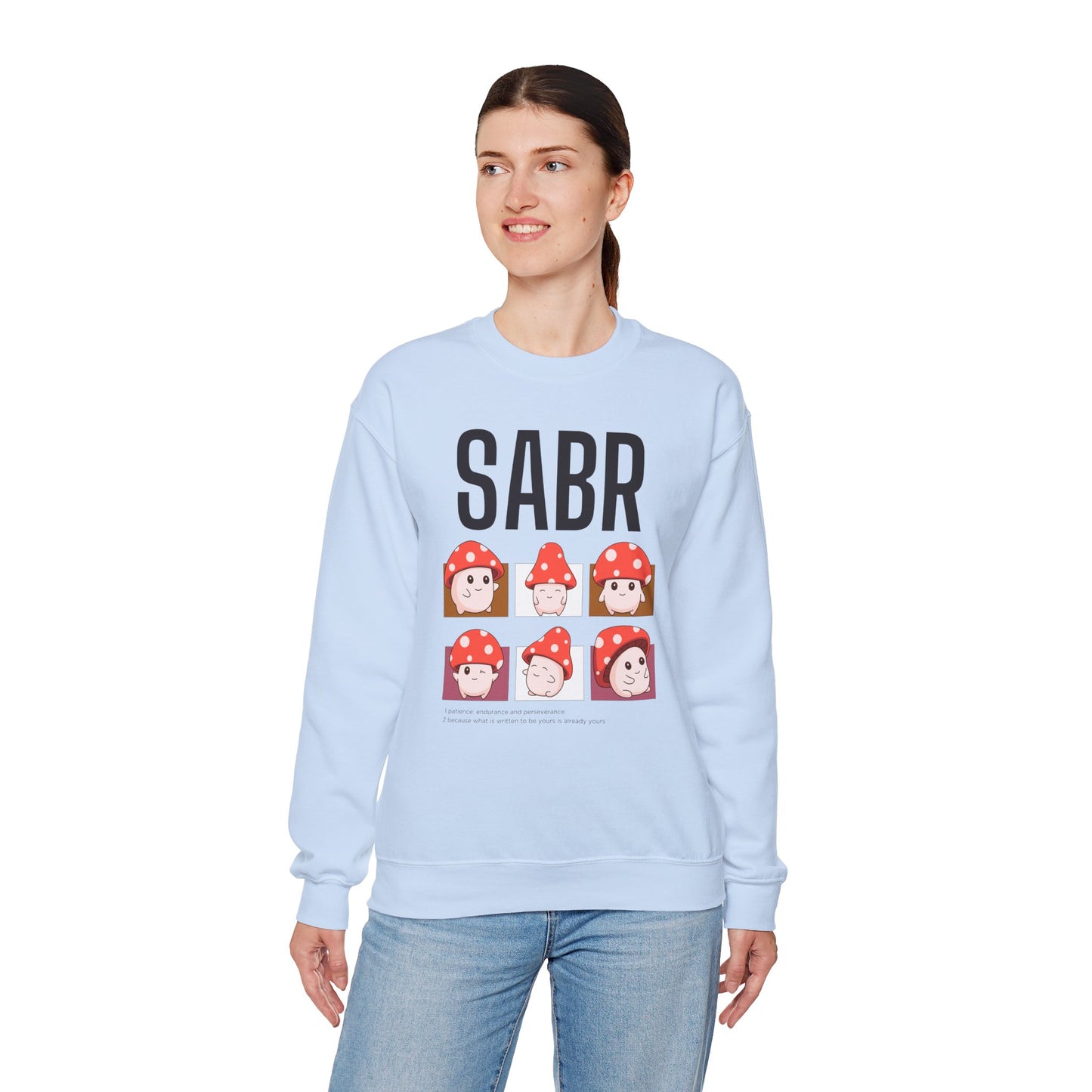 Sabr Typographic Sweatshirt - Cute Mushroom Cozy Soft Cotton Unisex Statement Sweatshirt