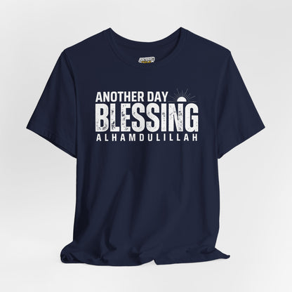 Another Day Another Blessing Alhamdulillah Graphic Tee T-Shirt - Alhamdulillah Typography Islamic Unisex Tee