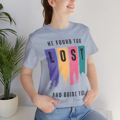 He Found You lost And Guide You Graphic Tee T-Shirt - He Found You lost And Guide You Typography Islamic Unisex Tee