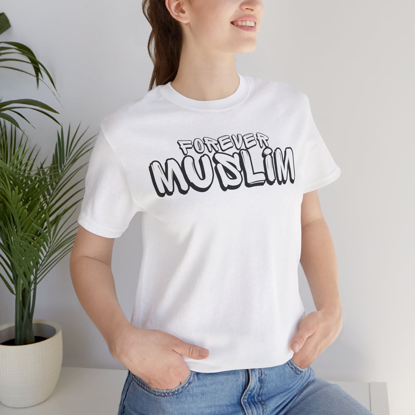 Forever Muslim Typographic Tee T-Shirt - Cozy Soft Cotton Unisex Statement Tee