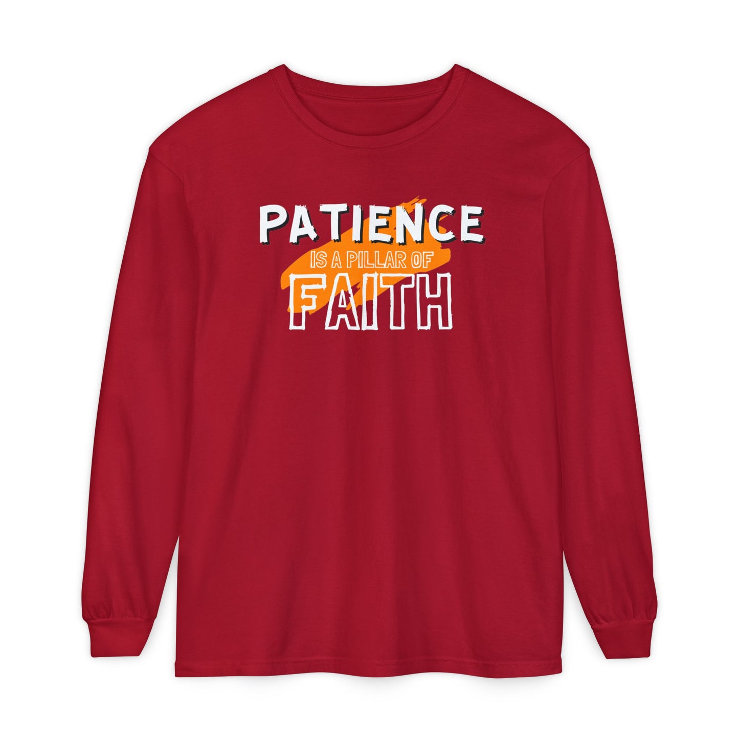 Patience is a Pillar of Faith Typographic Long Sleeve Tee T-Shirt - Cozy Soft Cotton Unisex Statement Long Sleeve Tee