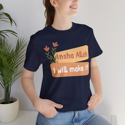 Inshallah I Will Make Typographic Tee T-Shirt - Cozy Soft Cotton Unisex Tee